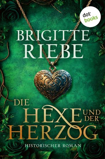 Die Hexe und der Herzog - Roman | Ein fesselnder Mittelalterroman der Bestsellerautorin - cover