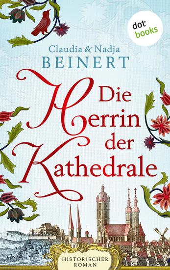 Die Herrin der Kathedrale - Historischer Roman: Die Pfeiler der Welt 1 | »Die Päpstin« trifft »Die Säulen der Erde«! - cover