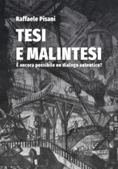 Tesi e malintesi - È ancora possibile un dialogo autentico? - cover