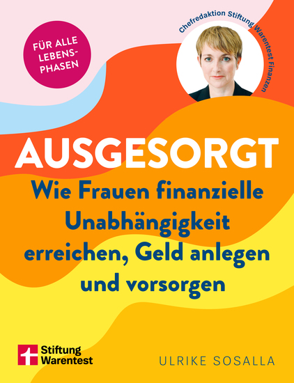 Ausgesorgt - Finanztipps und Vermögensaufbau mit praktischen Planungshilfen - Wie Frauen finanzielle Unabhängigkeit erreichen Geld anlegen und vorsorgen | Ratgeber Finanzen für Frauen - cover
