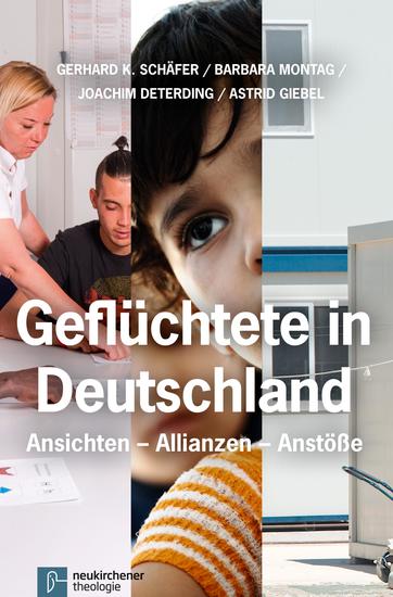 Geflüchtete in Deutschland - Ansichten - Allianzen - Anstöße - cover
