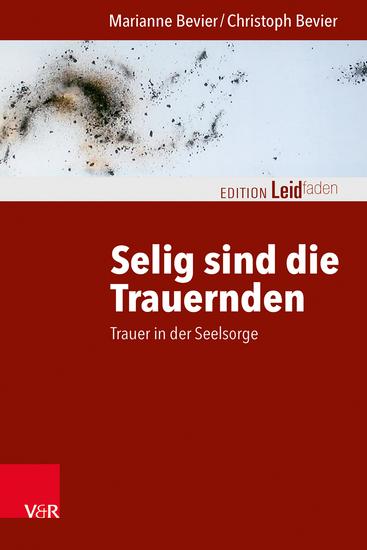 Selig sind die Trauernden - Trauer in der Seelsorge - cover