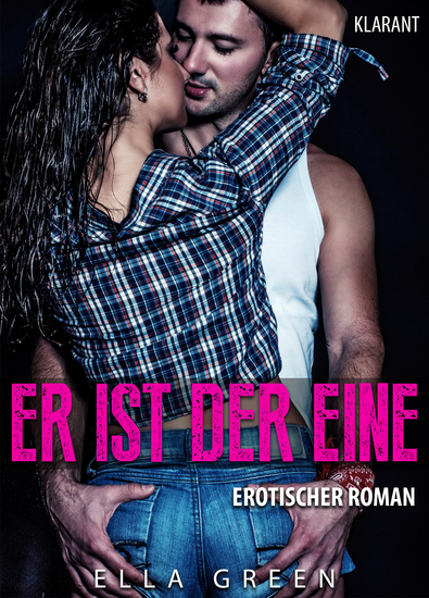 Er ist der Eine Erotischer Roman - cover