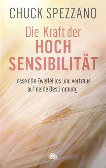 Die Kraft der Hochsensibilität - Lasse alle Zweifel los und vertraue auf deine Bestimmung - cover