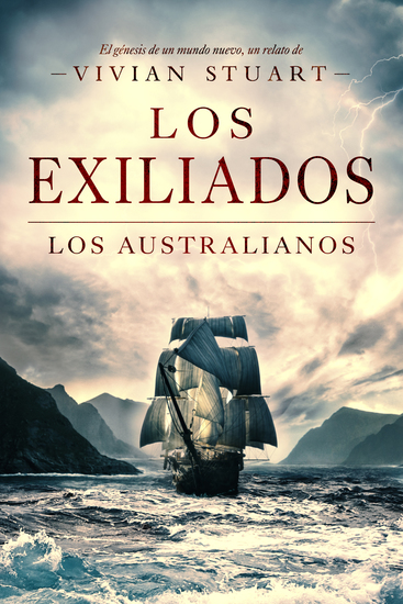 Los Exiliados: Los australianos 1 - Una saga épica que conquistará por igual a amantes de la novela histórica el romance y la aventura (Los australianos 1) - cover