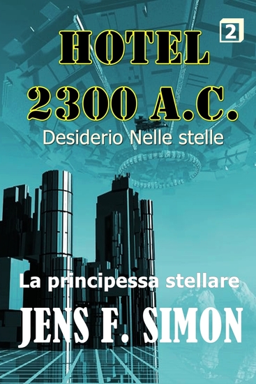 La principessa stellare (Hotel 2300 AC2) - Desiderio Nelle stelle - cover