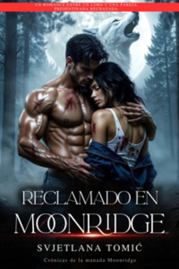Reclamado en Moonridge - Un Romance Entre Un Lobo Y Una Pareja Predestinada Rechazada - cover