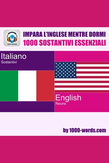 Impara l'inglese mentre dormi - 1000 sostantivi essenziali - 1000 sostantivi essenziali - cover