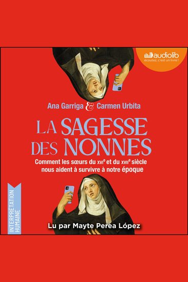 Convent Wisdom: How Sixteenth-Century Nuns Could Save your Twenty-First-Century Life - cover