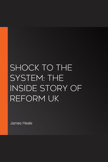 Shock to the System: The Inside Story of Reform UK - cover