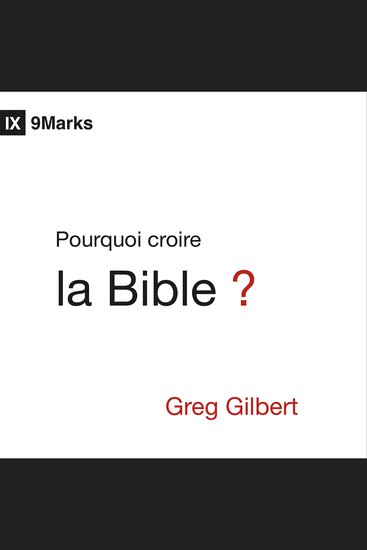 Pourquoi croire la Bible ? - cover