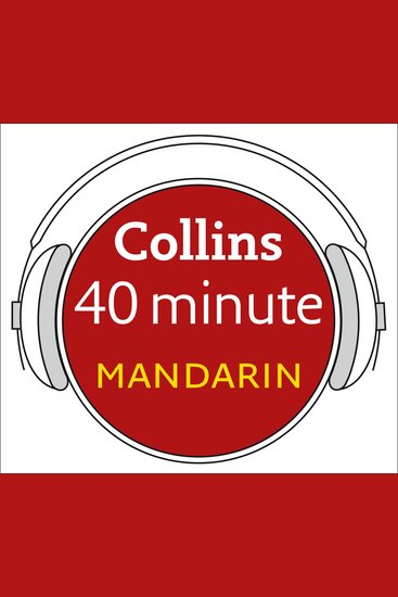 Mandarin in 40 Minutes: Learn to speak Mandarin in minutes with Collins - cover