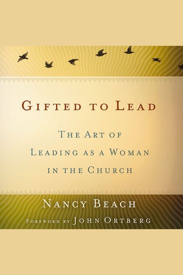 Gifted to Lead - The Art of Leading as a Woman in the Church - cover