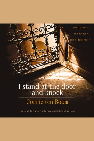 I Stand at the Door and Knock - Meditations by the Author of The Hiding Place - cover