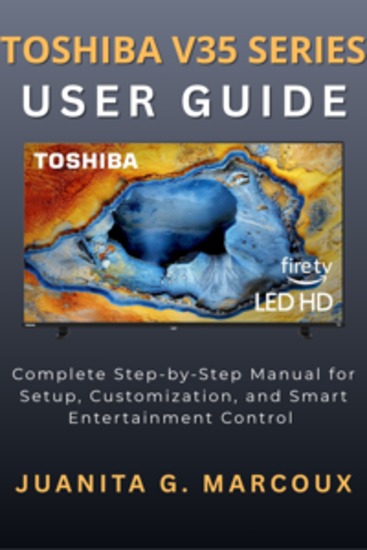 TOSHIBA V35 Series User Guide - Complete Step-by-Step Manual for Setup Customization and Smart Entertainment Control - cover