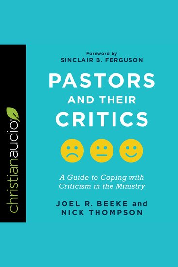 Pastors and Their Critics - A Guide to Coping with Criticism in the Ministry - cover