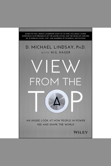 View From the Top - An Inside Look at How People in Power See and Shape the World - cover