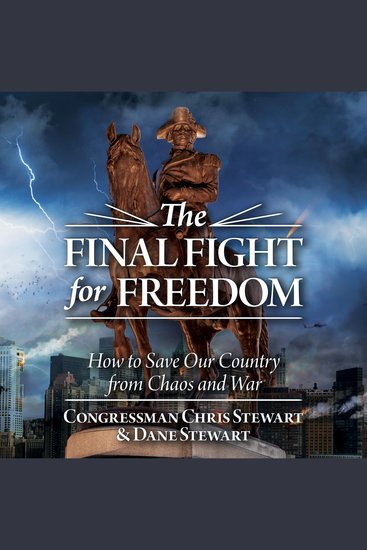 The Final Fight for Freedom - How to Save Our Country from Chaos and War - cover