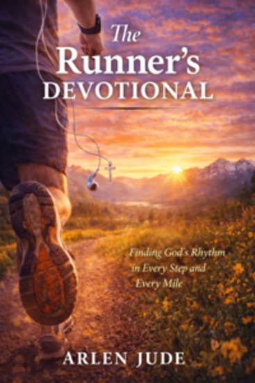 The Runner’s Devotional - Finding God’s Rhythm in Every Step and Every Mile - cover