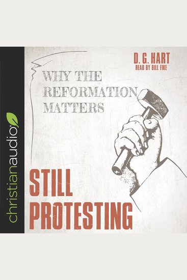 Still Protesting - Why the Reformation Still Matters - cover