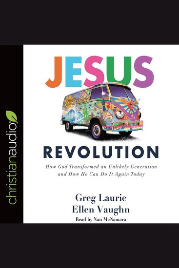 Jesus Revolution - How God Transformed an Unlikely Generation and How He Can Do It Again Today - cover