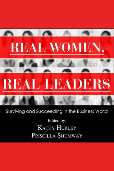 Real Women Real Leaders - Surviving and Succeeding in the Business World - cover