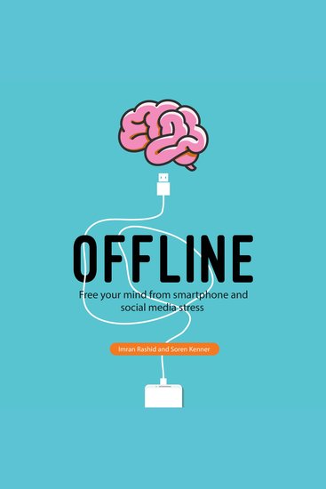 Offline - Free Your Mind from Smartphone and Social Media Stress - cover