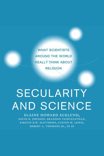 Secularity and Science - What Scientists Around the World Really Think About Religion - cover