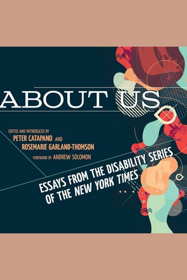 About Us - Essays from the Disability Series of the New York Times - cover