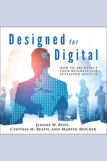 Designed for Digital - How to Architect Your Business for Sustained Success - cover