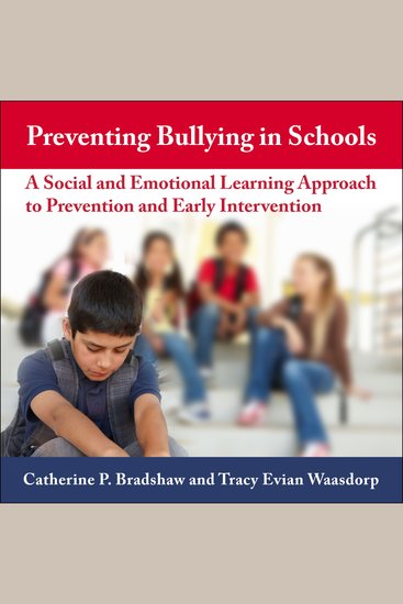 Preventing Bullying in Schools - A Social and Emotional Learning Approach to Prevention and Early Intervention - cover