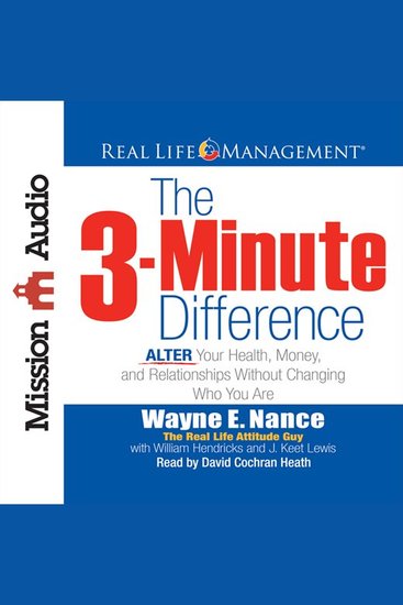 The 3-Minute Difference - ALTER Your Health Money and Relationships Without Changing Who You Are - cover