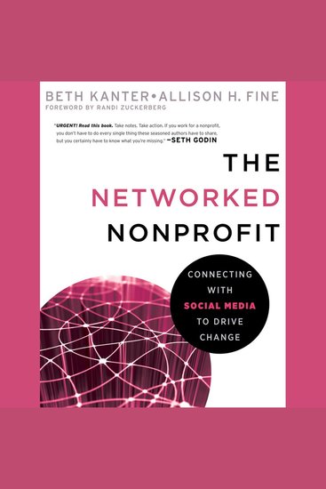The Networked Nonprofit - Connecting with Social Media to Drive Change - cover