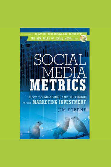 Social Media Metrics - How to Measure and Optimize Your Marketing Investment - cover