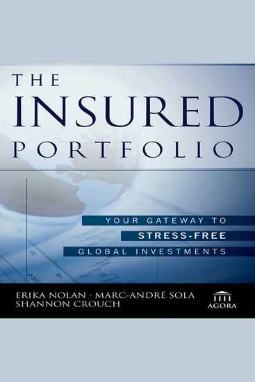 The Insured Portfolio - Your Gateway to Stress-Free Global Investments - cover