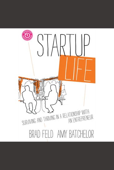 Startup Life - Surviving and Thriving in a Relationship with an Entrepreneur - cover