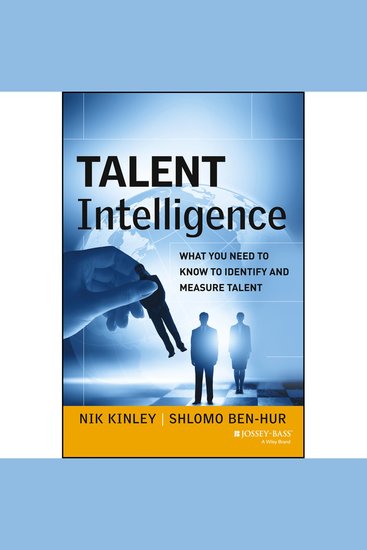 Talent Intelligence - What You Need to Know to Identify and Measure Talent - cover