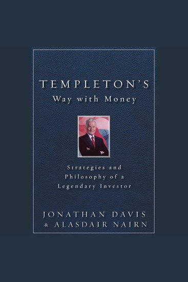Templeton's Way with Money - Strategies and Philosophy of a Legendary Investor - cover