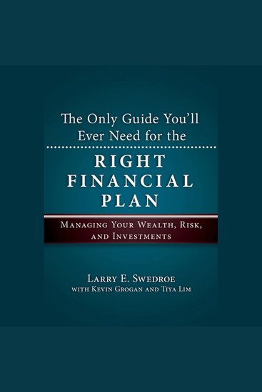 The Only Guide You'll Ever Need for the Right Financial Plan - Managing Your Wealth Risk and Investments - cover