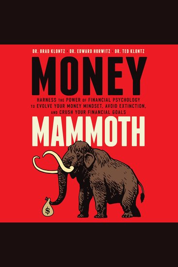 Money Mammoth - Harness The Power of Financial Psychology to Evolve Your Money Mindset Avoid Extinction and Crush Your Financial Goals - cover