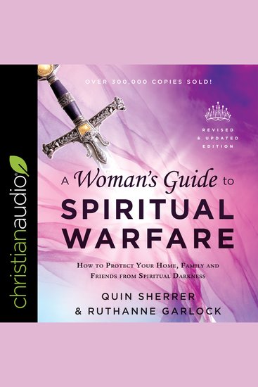 A Woman's Guide to Spiritual Warfare - How to Protect Your Home Family and Friends from Spiritual Darkness - cover