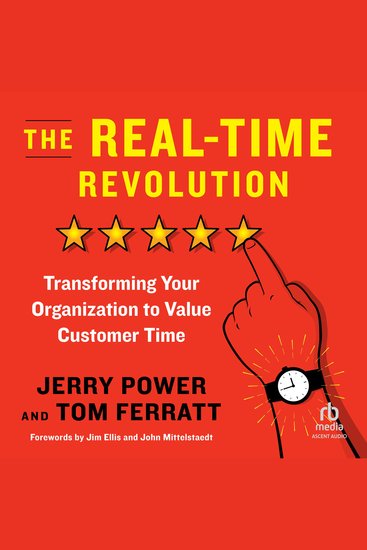 The Real-Time Revolution - Transforming Your Organization to Value Customer Time - cover