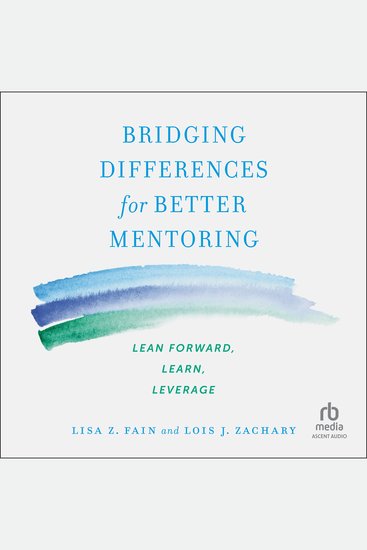 Bridging Differences for Better Mentoring - Lean Forward Learn Leverage - cover
