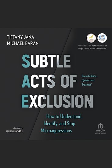 Subtle Acts of Exclusion - How to Understand Identify and Stop Microaggressions - cover