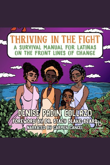Thriving in the Fight - A Survival Manual for Latinas on the Front Lines of Change - cover