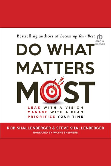 Do What Matters Most - Lead with a Vision Manage with a Plan Prioritize Your Time - cover