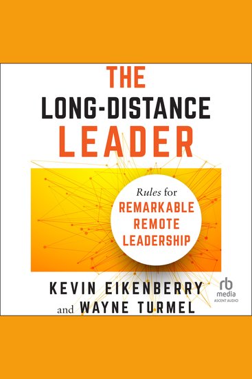 The Long-Distance Leader - Rules for Remarkable Remote Leadership - cover