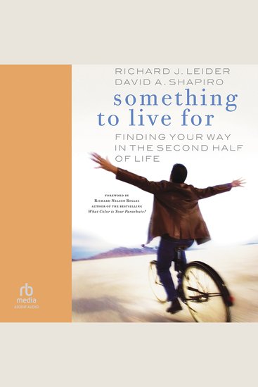 Something to Live For - Finding Your Way in the Second Half of Life - cover