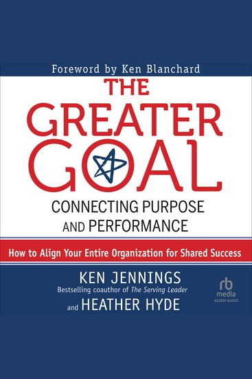 The Greater Goal - Connecting Purpose and Performance - cover