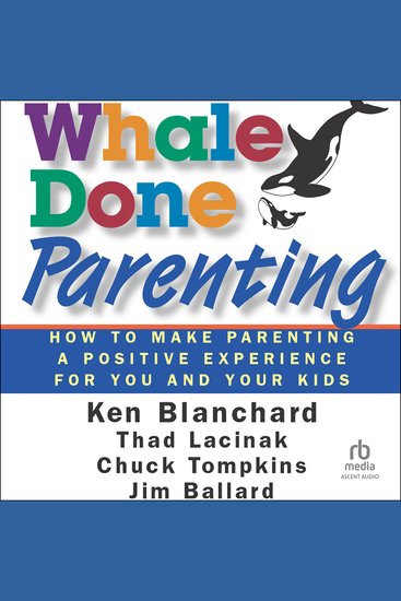 Whale Done Parenting - How to Make Parenting a Positive Experience for You and Your Kids - cover